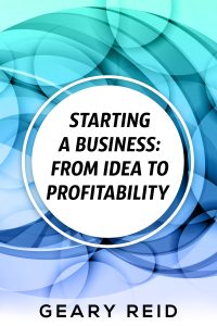 Starting a Business: From Idea to Profitability
