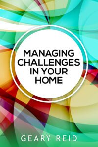 Managing Challenges in your Home